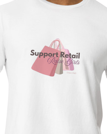 Support Retail, Raise Girls T-Shirt